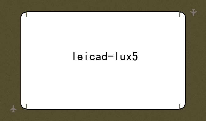 <b>leicad-lux5</b>